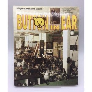 Button in Ear: History of Teddy Bear & His Friends by Jurgen & Marianna Cieslik